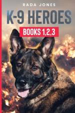 K-9 HEROES af Rada Jones