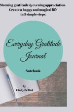 Everyday Gratitude Journal Notebook af Cindy Belliot