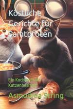 Köstliche Gerichte für Samtpfoten af Asmodina String