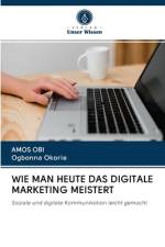 Wie Man Heute Das Digitale Marketing Meistert af Amos Obi