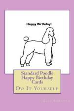 Standard Poodle Happy Birthday Cards af Gail Forsyth