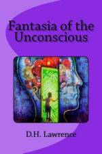 Fantasia of the Unconscious af D H Lawrence