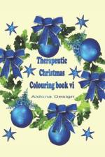 Therapeutic Christmas Colouring book VI af Aldona Design