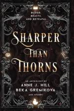 Sharper Than Thorns af Anne J Hill