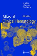 Atlas of Clinical Hematology af Johann Rastetter