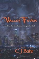 Valley Fever af Bahr C J Bahr