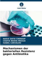 Mechanismen der bakteriellen Resistenz gegen Antibiotika af Nadia Safia Chenouf