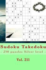 Sudoku Takedoku - 250 Puzzles Silver Level - Vol. 211 af Andrii Pitenko