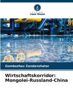 Wirtschaftskorridor: Mongolei-Russland-China af Gombozhav Zandanshatar