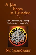 A Fire Rages in Cruachan - Part One af Bill Stackhouse