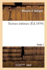 Scènes intimes. Partie 1 af Marquis D' Aubigny