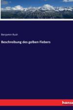 Beschreibung des gelben Fiebers af Benjamin Rush