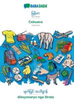 BABADADA, Burmese (in burmese script) - Cebuano, visual dictionary (in burmese script) - diksyonaryo nga litrato af Babadada Gmbh