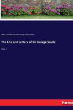 The Life and Letters of Sir George Savile af Helen Charlotte Foxcroft