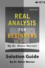 Real Analysis for Beginners - Solution Guide af Steve Warner