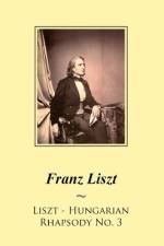Liszt - Hungarian Rhapsody No. 3