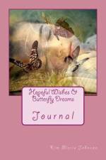Hopeful Wishes & Butterfly Dreams af Kim Marie Johnson