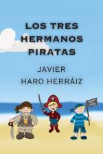 Los Tres Hermanos Piratas af Javier Haro Herraiz