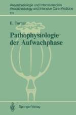 Pathophysiologie der Aufwachphase af Ernst Turner