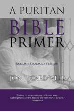 A Puritan Bible Primer af Jon J Cardwell