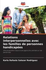 Relations interpersonnelles avec les familles de personnes handicapées af Karla Rafaela Salazar Rodriguez