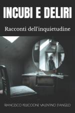 Incubi E Deliri af Valentino D'Angelo
