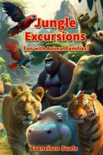 Jungle Excursions af Francisco Suels