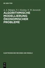 Algorithmische Modellierung okonomischer Probleme af Bakajew Kostina Jarowizki A. A. N. I... Bakajew Kostina Jarowizki