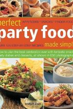 Perfect Party Food Made Simple: Appetizers, Snacks, Finger Foods af Bridget Jones
