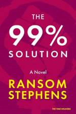 The 99% Solution af Ransom Stephens