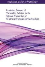 Exploring Sources of Variability Related to the Clinical Translation of Regenerative Engineering Products: Proceedings of a Workshop af National Academies Of Sciences Engineeri