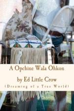 A Opchine Wala Ohkon af Ed Little Crow