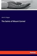 The Saints of Mount Carmel af John B. Hogan