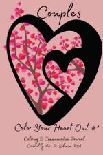 Color Your Heart Out! # 1 af Avis P Robinson Ma