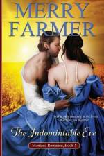 The Indomitable Eve af Merry Farmer