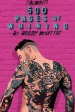 Almost 500 Pages of Whining af Brody McVittie