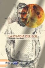 La osadia del sol af Jose Cabezas Romero
