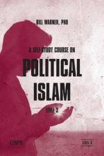 A Self-Study Course on Political Islam, Level 3 af Bill Warner