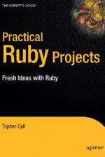 Practical Ruby Projects af Christopher Cyll
