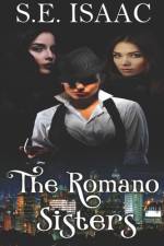 The Romano Sisters af S E Isaac