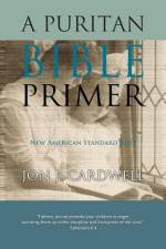 A Puritan Bible Primer af Jon J Cardwell