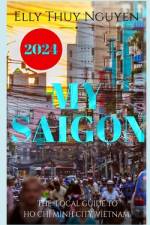 My Saigon af Elly Thuy Nguyen