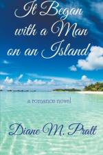 It Began with a Man on an Island af Diane M. Pratt