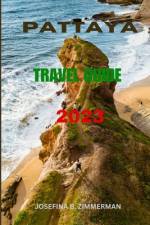 Pattaya Travel Guide 2023 af Josefina B Zimmerman
