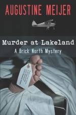 Murder at Lakeland: A Brick North Mystery af Augustine Meijer
