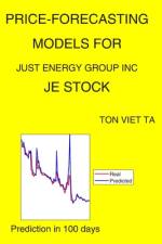 Price-Forecasting Models for Just Energy Group Inc JE Stock af Ton Viet Ta