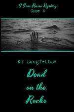Dead on the Rocks af Ki Longfellow