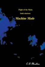 Machine Made af C. D. Moulton