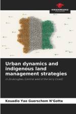 Urban dynamics and indigenous land management strategies af Kouadio Yao Guerschom N¿Gotta