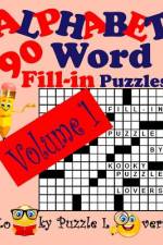 Alphabet Word Fill-In, Volume 1, 90 Puzzles